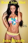 Rock Star Diet by John Blandly