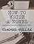 How to Write a Novel