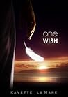 One Wish by Kayette la Mane