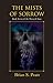 The Mists of Sorrow by Brian S. Pratt The Mists of Sorrow by Brian S. Pratt