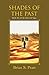 Shades of the Past by Brian S. Pratt Shades of the Past by Brian S. Pratt