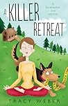 A Killer Retreat by Tracy Weber