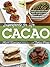 Superfoods for Life, Cacao by Matt Ruscigno