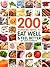 200 Surefire Ways to Eat Well and Feel Better by Judith C. Rodriguez