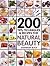 200 Tips, Techniques, and Recipes for Natural Beauty