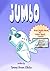 Children Books: Jumbo: (values books) Preschool Early Learning (Illustrated Picture Book) Kids Books (Bedtime Stories Children's Books for Early & Beginner Readers Book 4)
