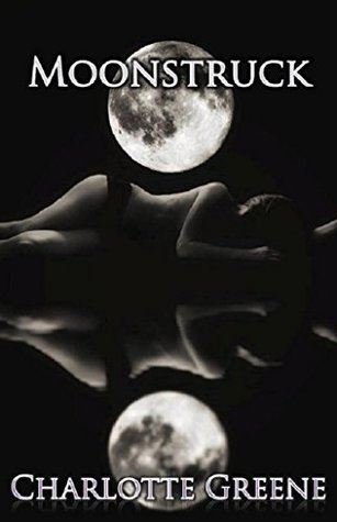 Moonstruck (Kindle Edition)