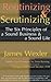 Routinizing & Scrutinizing: The Six Principles of a Sound Business and a Sound Life