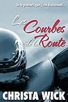 Les Courbes de la Route by Christa Wick