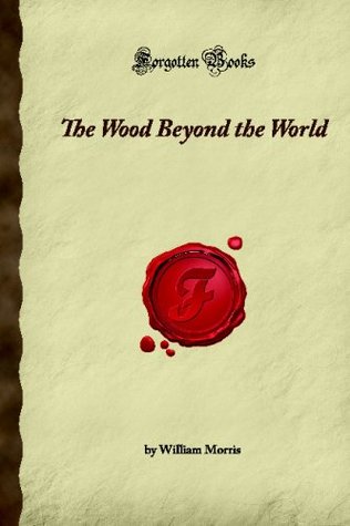 The Wood Beyond the World