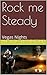 Rock me Steady (Vegas Nights)