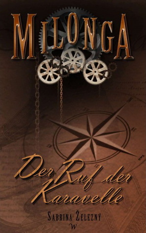Der Ruf der Karavelle (Milonga, #1)