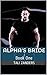 Alpha's Bride (Alpha's Unbound, #1)