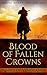 Blood of Fallen Crowns: Blades of Vengeance