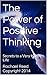 The Power of Positive Thinking: Secrets to a Very Happy Life