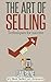 Art of Selling: Techniques ...