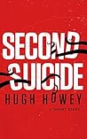 Second Suicide by Hugh Howey
