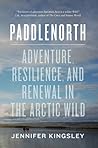 Paddlenorth by Jennifer Kingsley