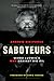 Saboteurs by Andrew Nikiforuk
