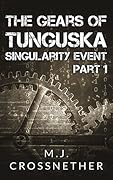 The Gears of Tunguska Singularity Event