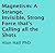 Magnetism: A Strange, Invisible, Strong Force that's Calling all the Shots