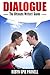 Dialogue - The Ultimate Writers' Guide
