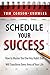 Schedule Your Success by Tom Corson-Knowles