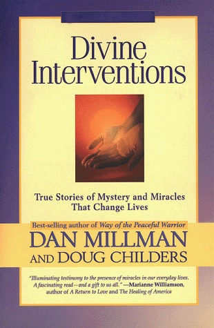 Divine Interventions: True Stories of Mysteries and Miracles That Change Lives (Hardcover)