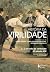 História da Virilidade. 2. O Triunfo da Virilidade. O Século XIX by Alain Corbin