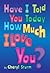Have I Told You Today How M...
