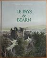 Le Pays de Béarn: Promenades historiques