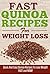 Fast Quinoa Recipes for Wei...