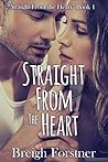 Straight from the Heart by Breigh Forstner