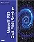 Microsoft .Net Xml Web Services