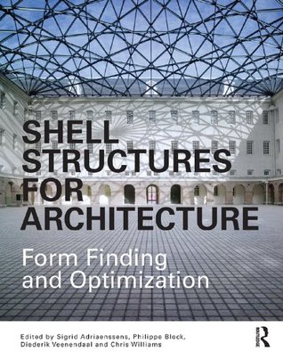 Shell Structures for Architecture: Form Finding and Optimization (Kindle Edition)