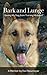 Bark and Lunge: Saving My D...