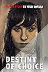 Destiny of Choice...