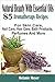 Natural Beauty With Essential Oils: 85 Aromatherapy Recipes For Skin Care, Nail Care, Hair Care, Bath Products, Perfumes And More