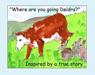 Where are you going Deidra?