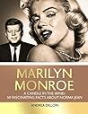 Marilyn Monroe: a candle in the wind: 50 fascinating facts about Norma Jeane (Marilyn Monroe, Norma Jeane, Biographies, Biographies and memoirs, arts and ... women, people a-z, entertainers, movies)