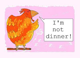"I'm not dinner!": Rhyming Picture Book