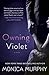 Owning Violet (The Fowler Sisters, #1)