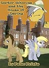 Doctor Whooves and the House of Daring Doctor Whooves and the House of Daring