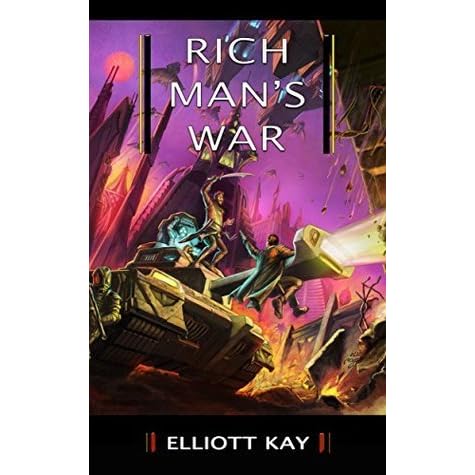 Rich Man S War Poor Man S Fight 2 By Elliott Kay