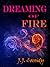 Dreaming of Fire by J.J. Cassidy