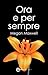 Ora e per sempre by Megan Maxwell