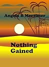 Nothing Gained