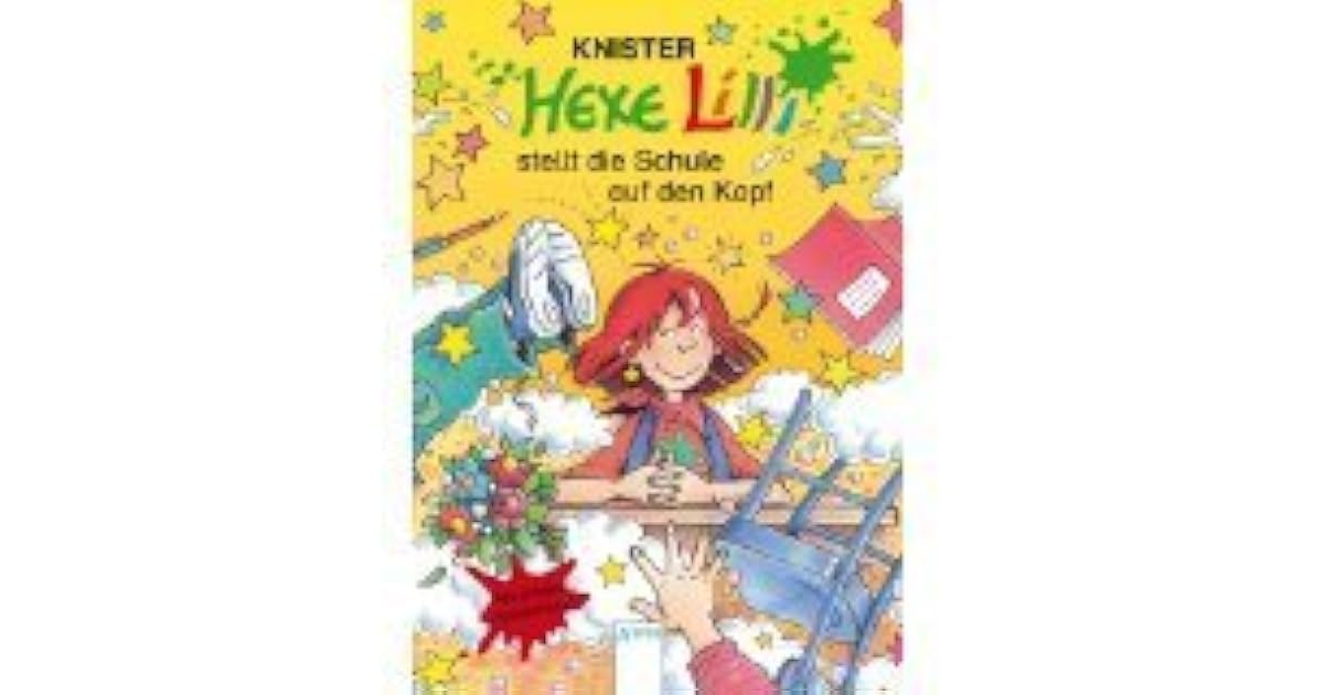 Hexe Lilli Stellt Die Schule Auf Den Kopf
