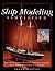 Ship Modeling Simplified by Frank Mastini Ship Modeling Simplified by Frank Mastini