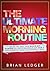 The Ultimate Morning Routine